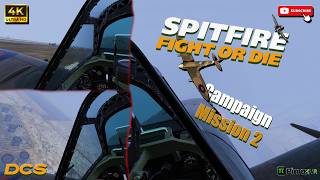 DCS: Spitfire Fight or Die Campaign Mission 2 in VR