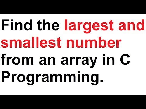 C Programming | Find the largest and smallest number from an array.