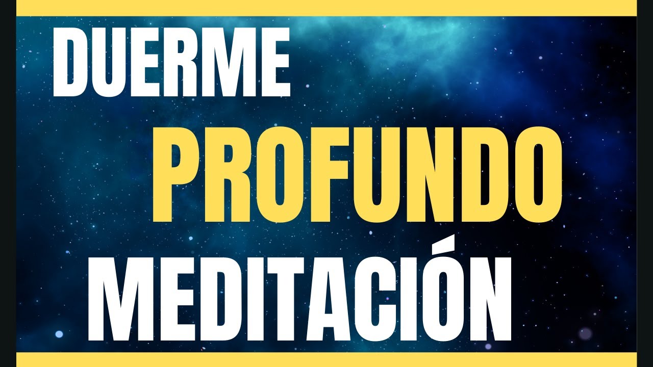 MEDITACIÓN GUIADA PARA DORMIR PROFUNDAMENTE | DUERME RÁPIDO CON ESTA ...