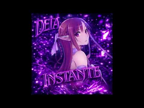 DELA INSTANTE (slowed)