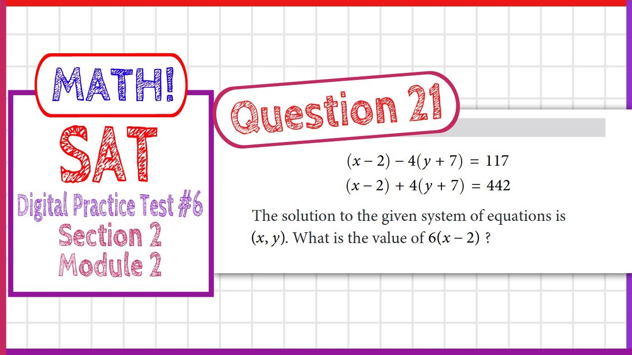 Question 21 in SAT Digital Practice Test #6, MATH Section 2 Module 2 ...