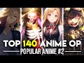 Top 140 Anime Openings from 100 Popular Anime #2 (Party Rank)