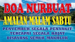 Amalan Malam Sabtu Doa Nurbuat