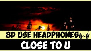 Katnip feat. Milva - Close to U | 8D Audio #8dsongs #8dmusic #8daudio