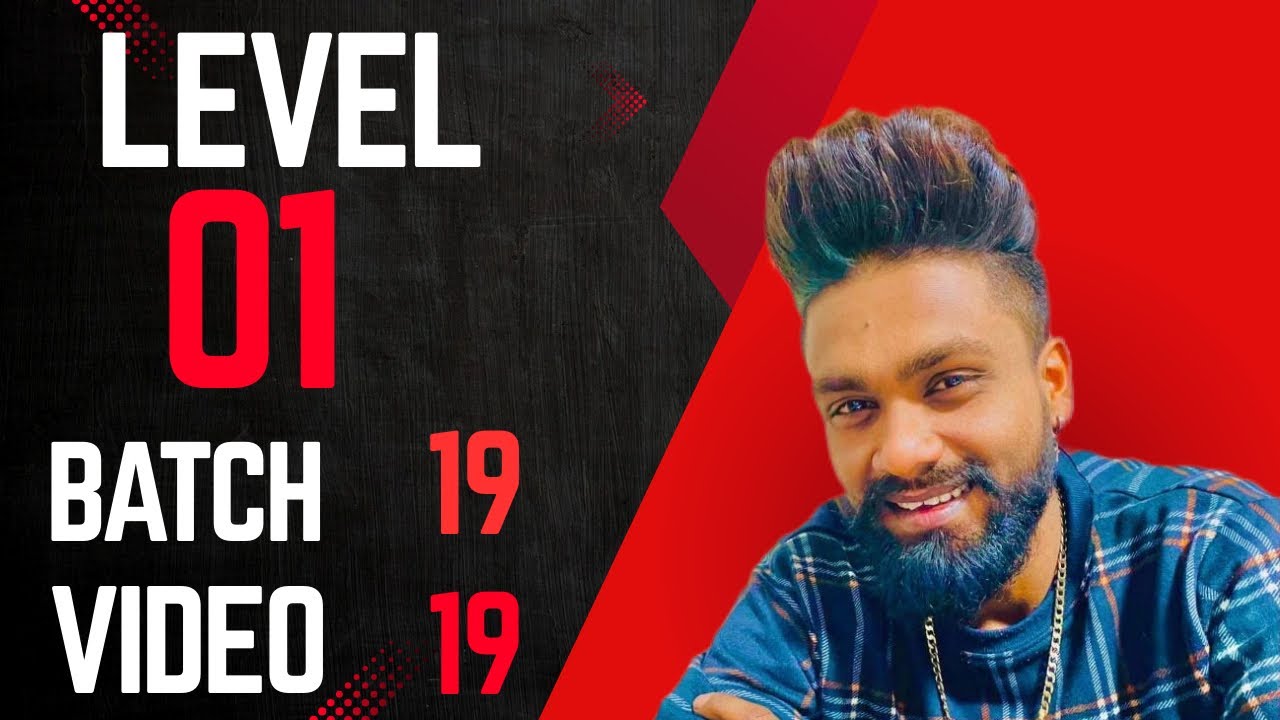 Level 01 Batch 19 Video 19 - YouTube