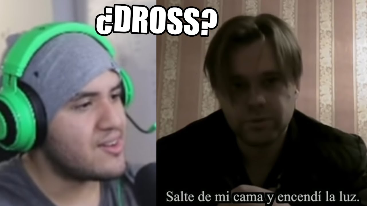 DROSS ERES TÚ?