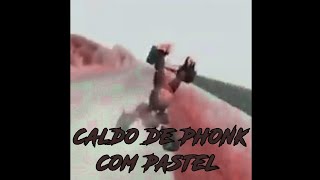 Caldo de Phonk Com Pastel Speed up - MRL