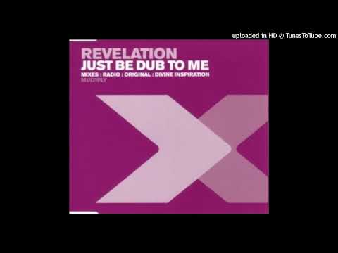 Revelation - Just Be Dub To Me (Divine Inspiration Remix)