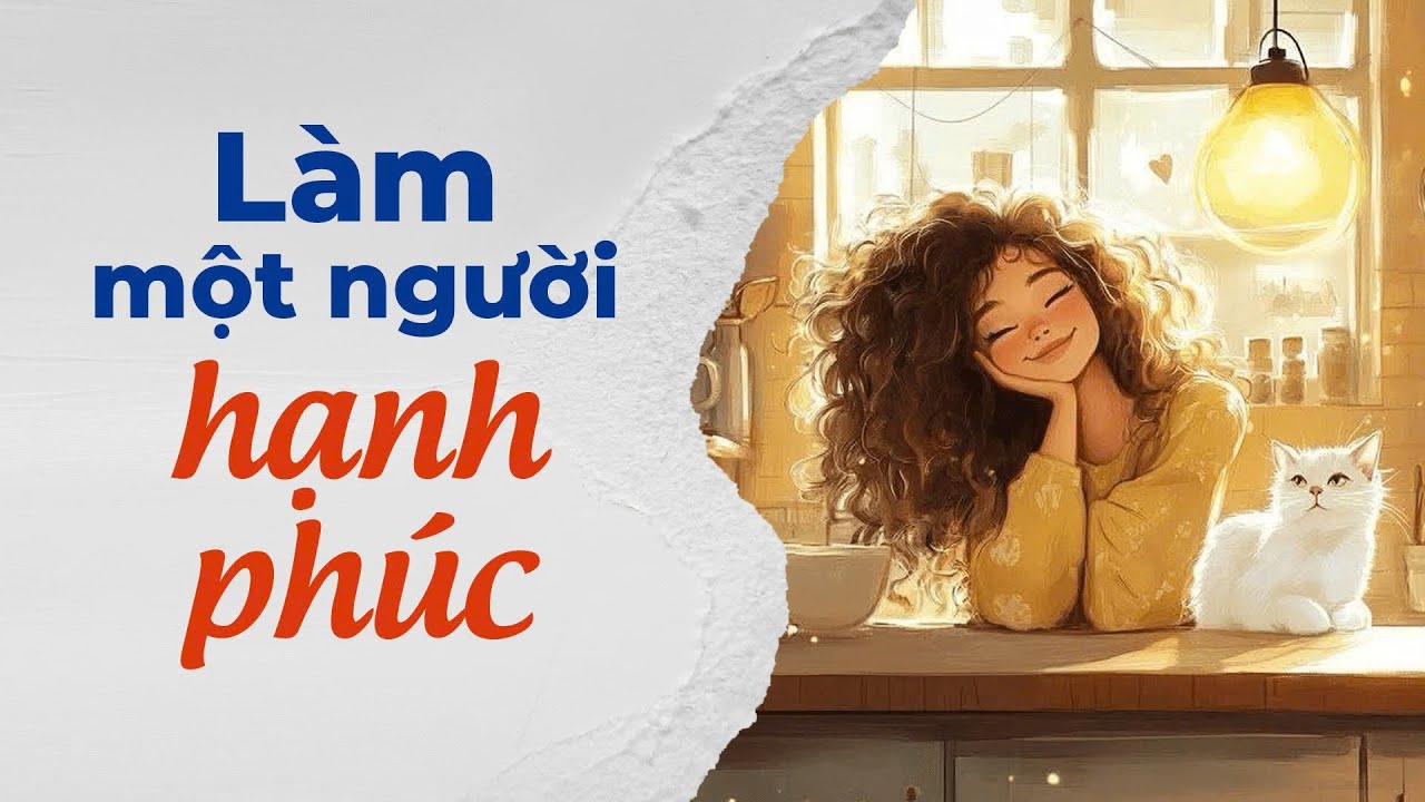 Làm Một Người Hạnh Phúc | Radio Tâm Sự