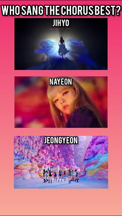 WHO SANG THE CHORUS BEST?#shorts#kpop#twice #nayeon#jihyo#jeongyeon