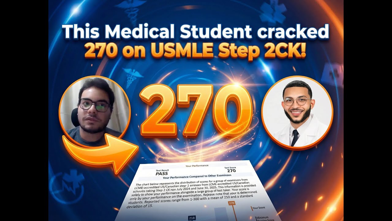 270 on Step 2 CK?! Here is how this Medical Student Did the Impossible!