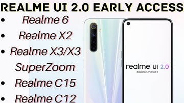Realme UI 2.0 Early Access For Realme X2, X3/X3 Superzoom, C15/C12 & Realme 6