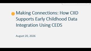 Making Connections: How CIID Supports Early Childhood Data Integration Using CEDS