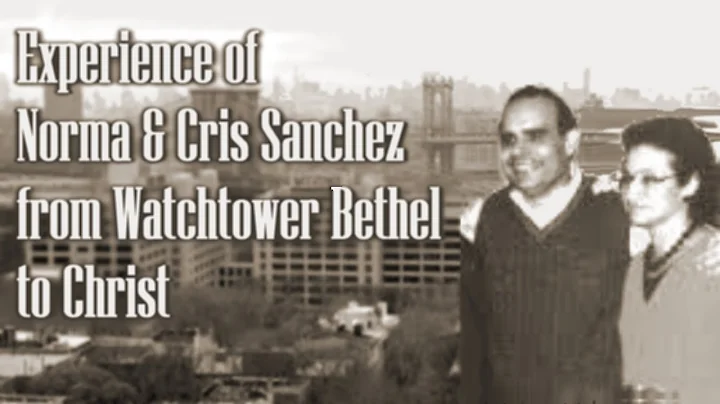 Experience of Norma & Cris Sanchez from Watchtower...