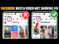 How to Fix Facebook Watch Video Option Not Showing | Facebook Long Video Not Showing