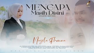 Nazila Fonna - Mengapa Masih Disini