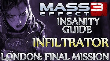 ★ Mass Effect 3 ▪ Insanity Infiltrator Guide - Priority: Earth ▪ London [Final Mission]