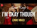 Sara Kays // I&#39;m Okay Though (Lyric Video)