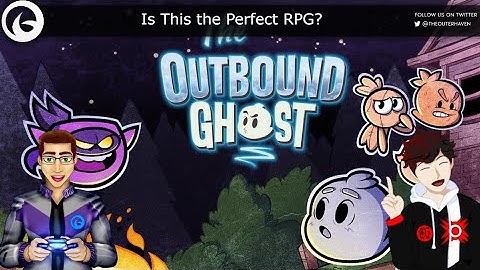 The Outbound Ghost - Is This The Perfect RPG?