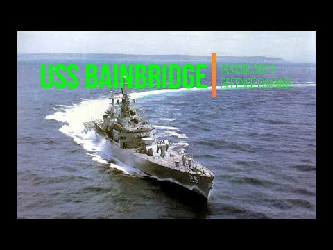 USS Bainbridge - The Nuclear Destroyer [03/01/2022]