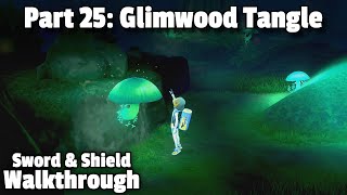 Pokémon Sword/Shield Walkthrough, Part 25: Glimwood Tangle Pokémon Sword/Shield Walkthrough, Part 25: Glimwood Tangle