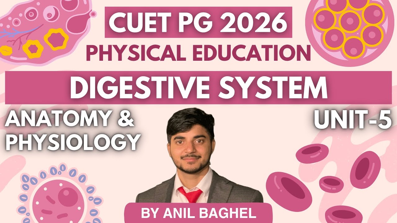 Digestive System Explained | Unit-05 Anatomy & Physiology | MPED CUET PG 2026