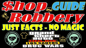 Shop Robbery Guide | Just Facts, no Magic Glitches | Good Samaritan Award | LS Drug Wars GTA Online