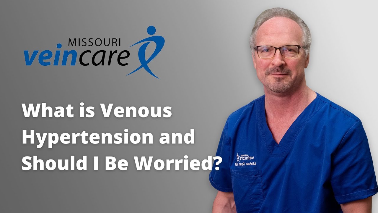 What is Venous Hypertension and Should I Be Worried?