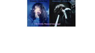 Download lagu - TheEmiHAmusic Steady by Bella Kay x Haunted by Chris Grey  - EmiHAmusic EmilyHaward