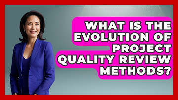 What Is The Evolution Of Project Quality Review Methods? - The Project Manager Toolkit