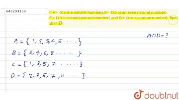 If A = {x:x is a natural number},B = {x:x is an even natural number},  |Class 11 MATH | Doubtnut