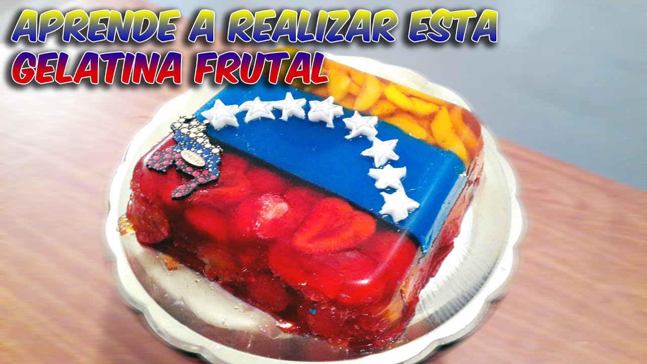GELATINA FRUTAL BANDERA DE VENEZUELA YouTube