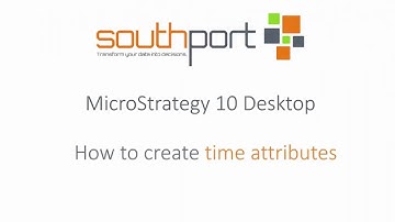 MicroStrategy 10: How to create time attributes