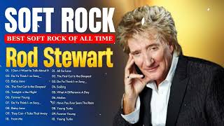 Rod Stewart ⭐ Best Hits Soft Rock ALL TIME 🎸 Complete Album Best Songs 2024