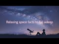 The Most Relaxing Space Facts to Fall Asleep To — Dreamy Science for Sleep