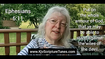 Ephesians 6:11 Put on the Whole Armour of God ~ Kjv Scripture Tunes ~Sally Snyder ~Scripture Songs