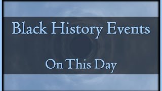 Black History Events On This Day April 2Nd