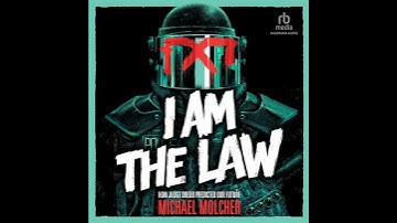 I Am the Law: How Judge Dredd Predicted Our Future by Michael Molcher | Free Audiobook