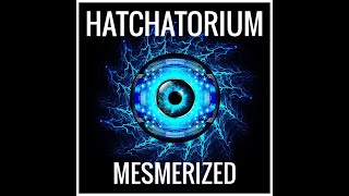 Hatchatorium - Mesmerized (Mesmerizer Video) #pop #indiepop #dreampop #ambientmusic