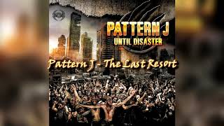 Pattern J - The Last Resort