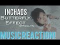 AMAZING &amp; BADASS!!🔥INCHAOS - Butterfly Effect Official MV Music Reaction🔥