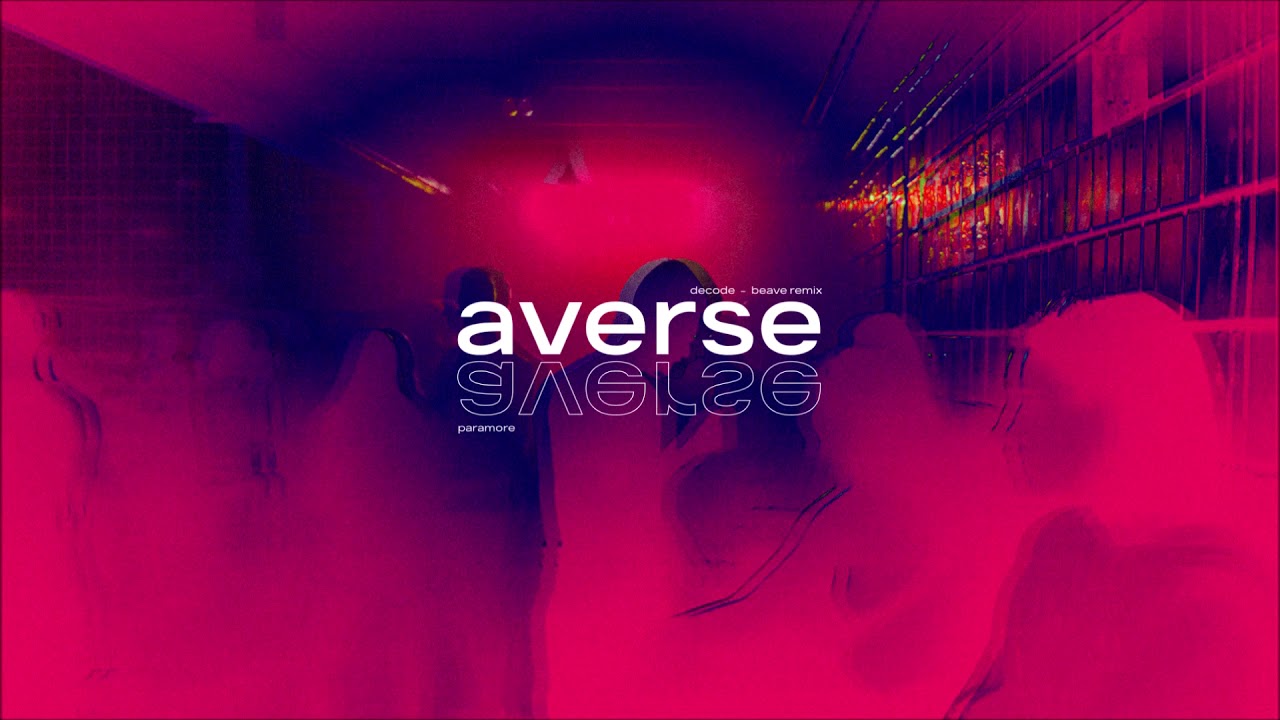 Paramore - Decode (Beave Remix)