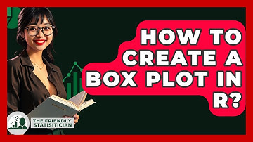 How To Create A Box Plot In R? - The Friendly Statistician