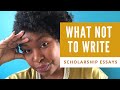 What Not To Write In a Scholarship Essay