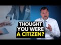 False Claim to Citizenship: What You Must Know
