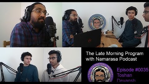 Ep. #035 | Perspectives of Gen. Z | feat. Toshan & Devansh