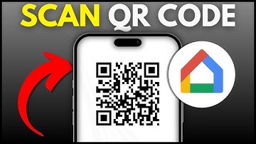 How To Scan QR Code In Google Home App (Step-By-Step 2025)