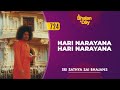 724 - Hari Narayana Hari Narayana | Sri Sathya Sai Bhajans Mp3 Song