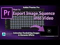 Make Video from Image Sequence in Adobe Premiere Pro