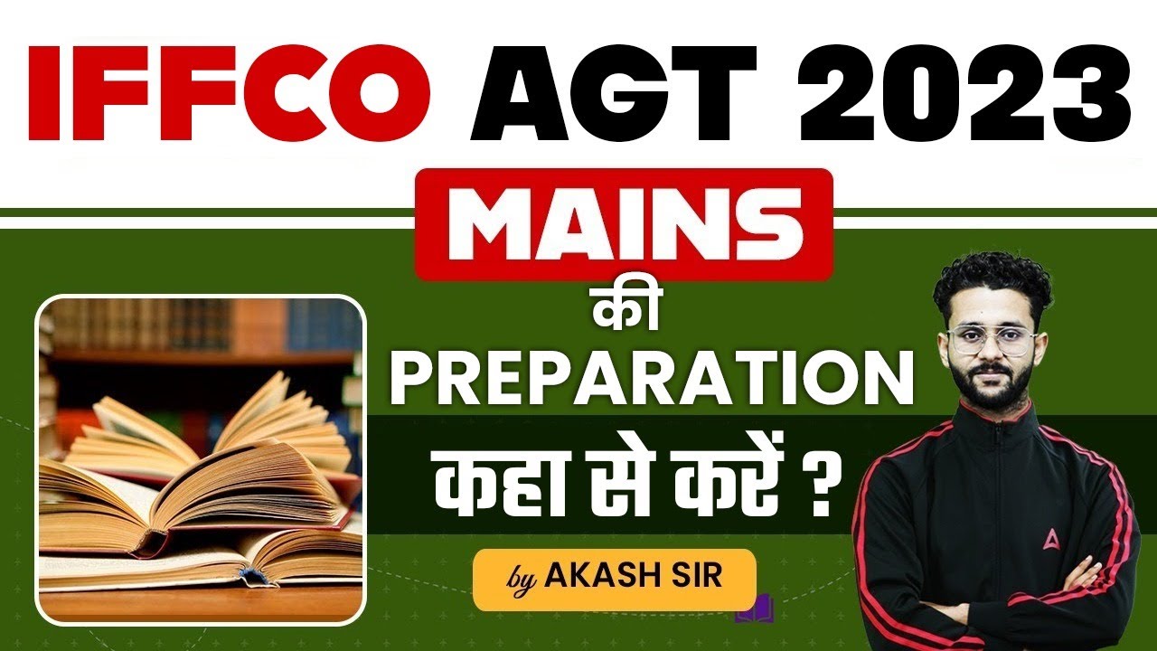 IFFCO AGT Mains Preparation Strategy 2023 IFFCO AGT Mains 2023 By